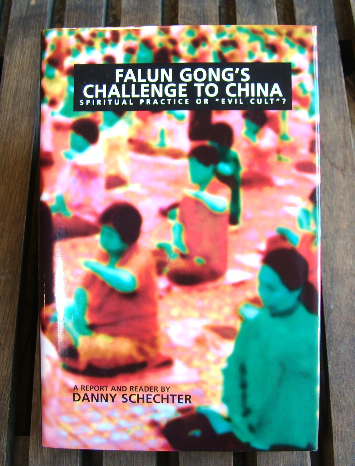 Falun Gong’s Challenge To China: Spiritual Practice Or “Evil Cult”? ⭑2000 HC⭑