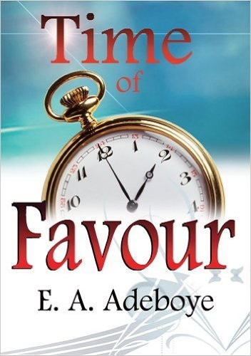 Time of Favour by Pastor E. A. Adeboye