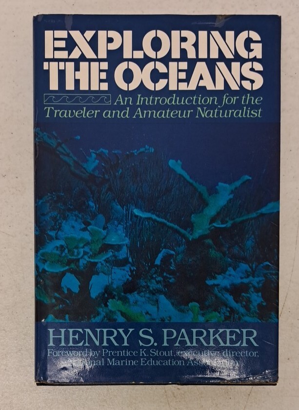 Exploring The Oceans by Henry S Parker HCDJ #610B