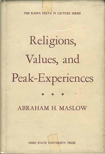 Religions, values, and peak-experiences, ([The Kappa Delta Pi …