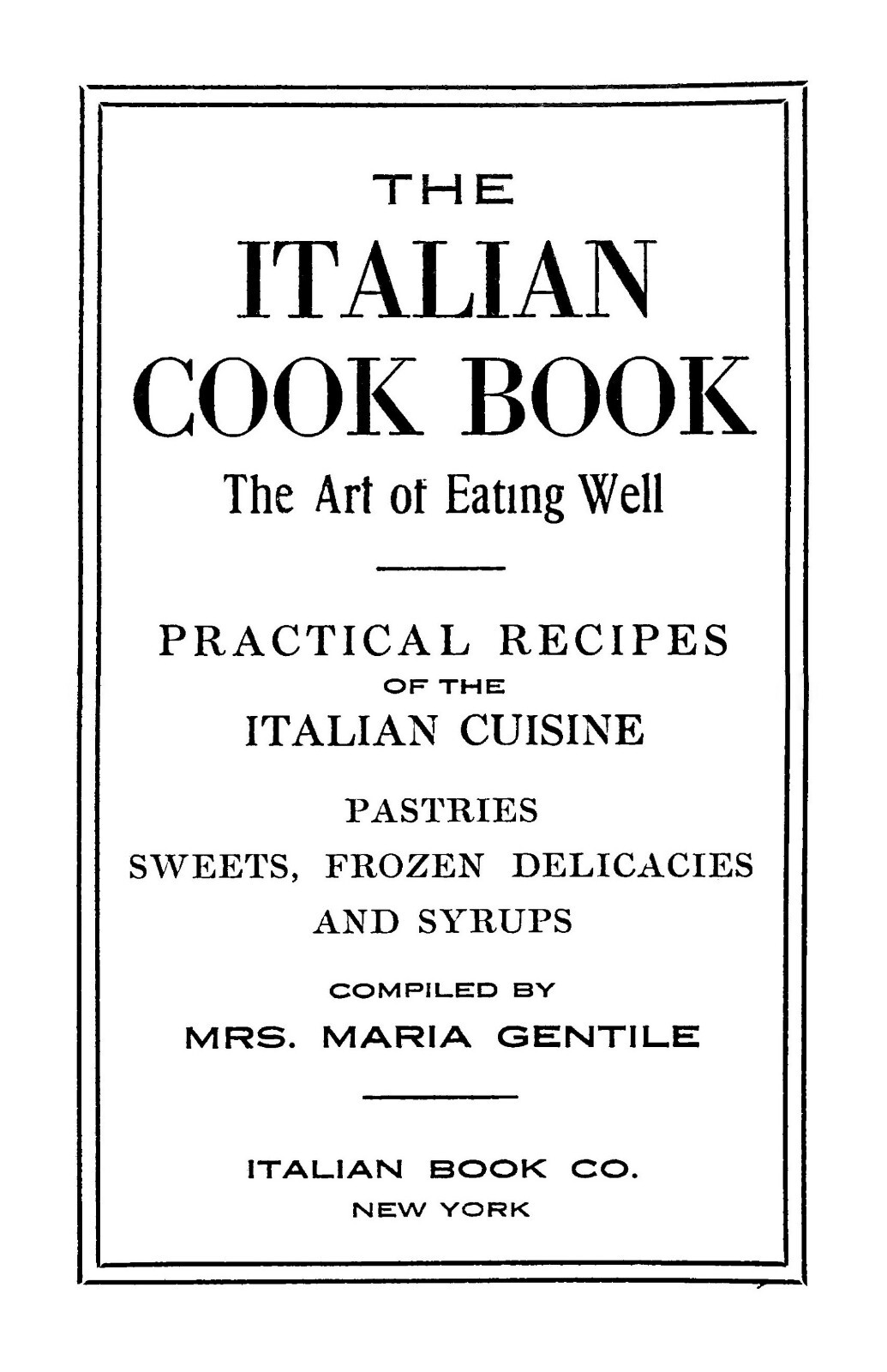 Italian Cook Book The Art Of Eating Well “1919” 158 Pages