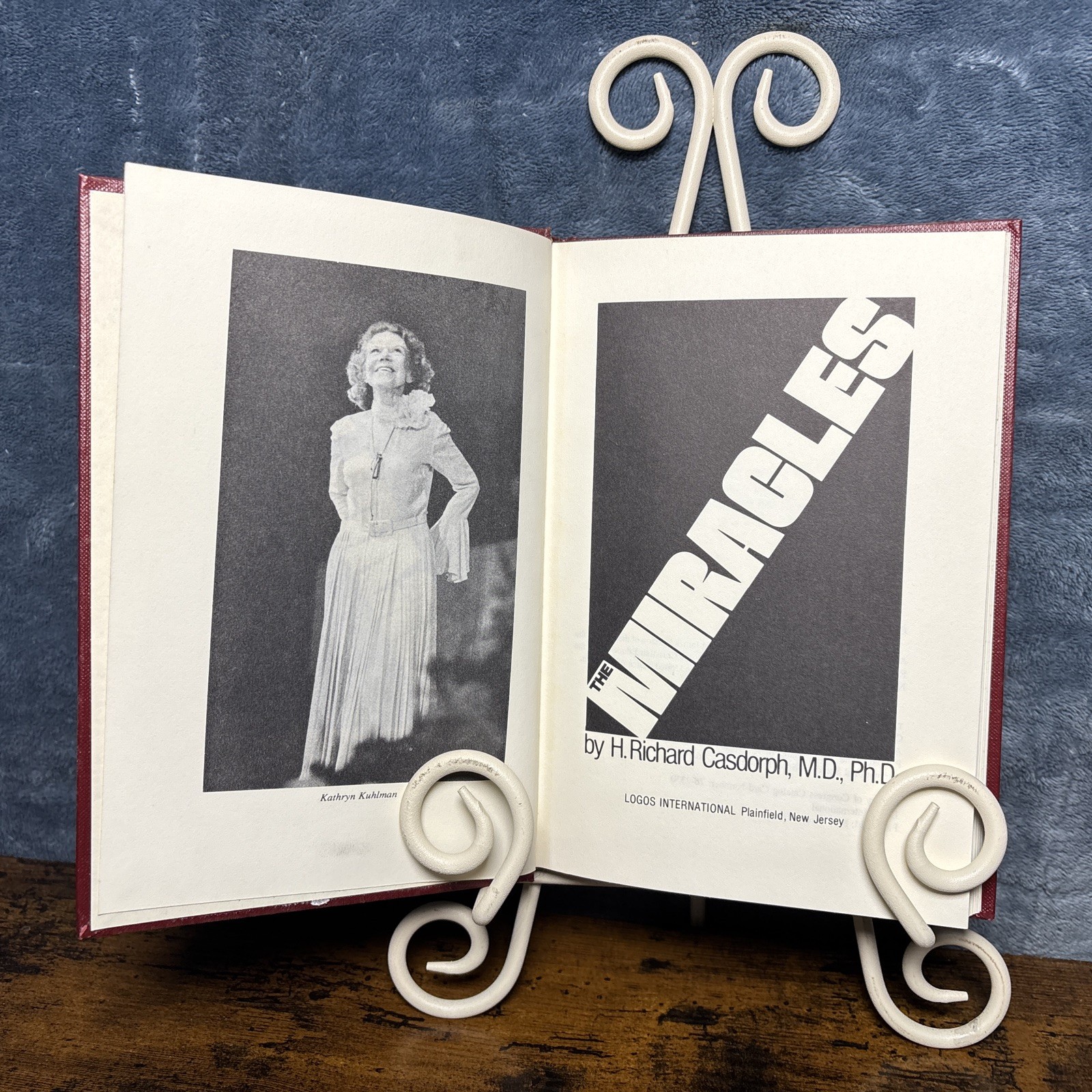 THE MIRACLES by H. Richard Casdorph, M.D. Miraculous Healings HCDJ First Ed.