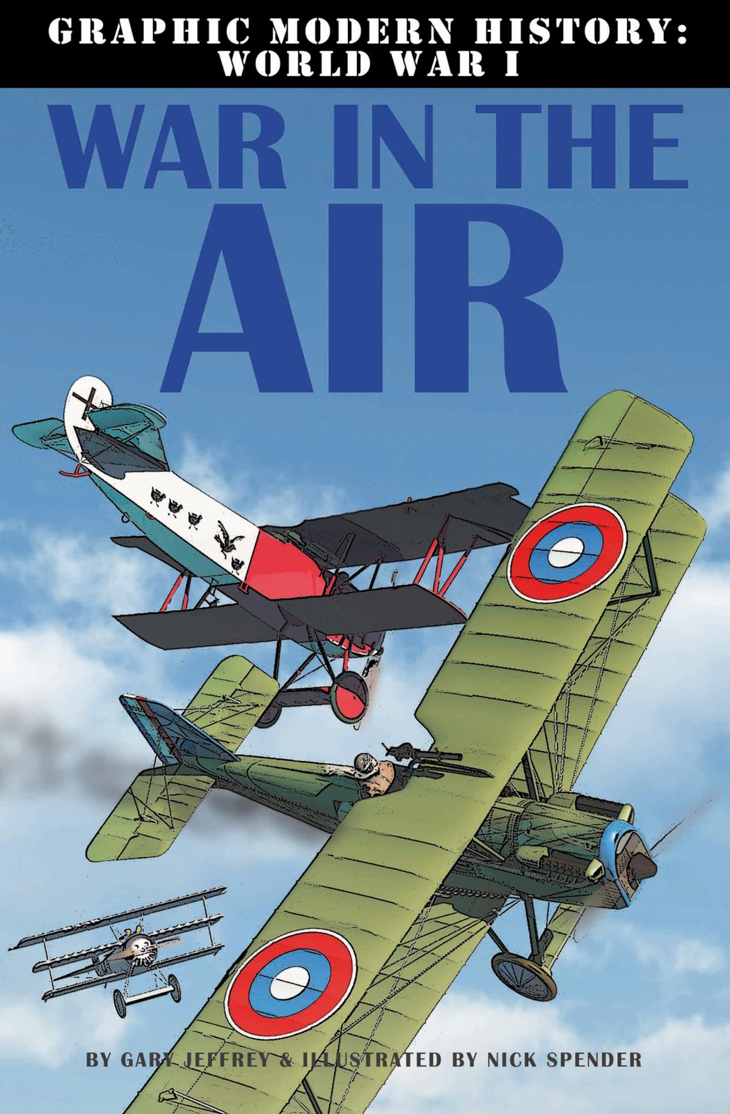 War in the Air (Graphic Modern History: World War I)