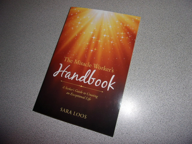 The Miracle Worker’s Handbook by Sara Loos 2015 Seeker’s Guide Paperback