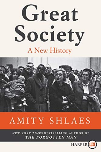 Great Society: A New History, Shlaes, Amity