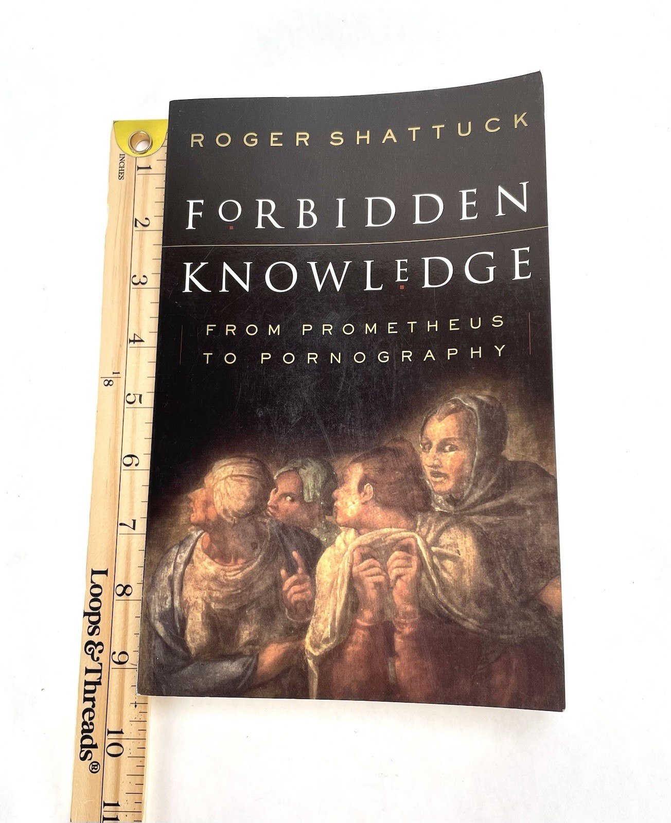 Forbidden Knowledge: From Prometh- 9780312146023, paperback, Roger Shattuck