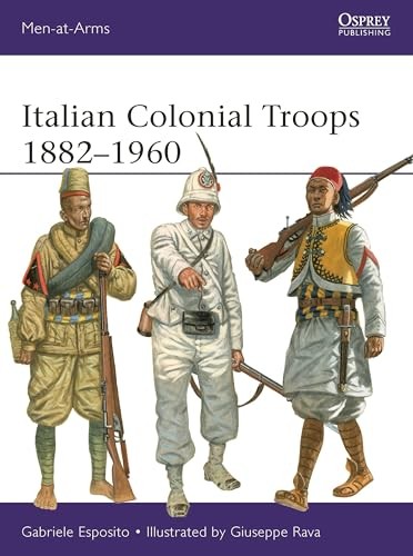 Italian Colonial Troops 18821960 (Men-at-Arms). Esposito, Rava 9781472851260*#