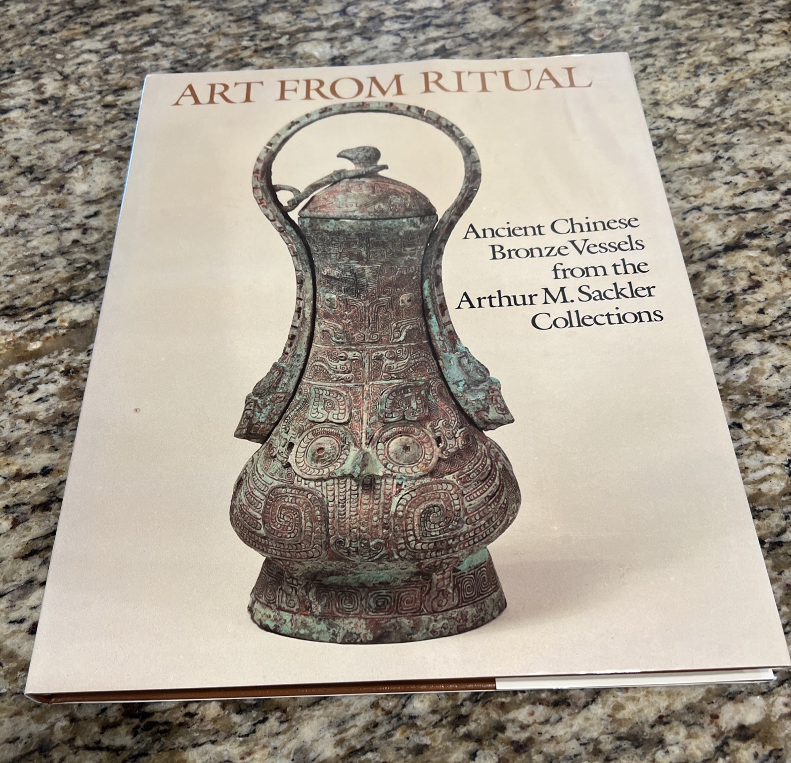 ART FROM RITUAL: Ancient Chinese Bronze Vessels From the Arthur M. Sackler Colle