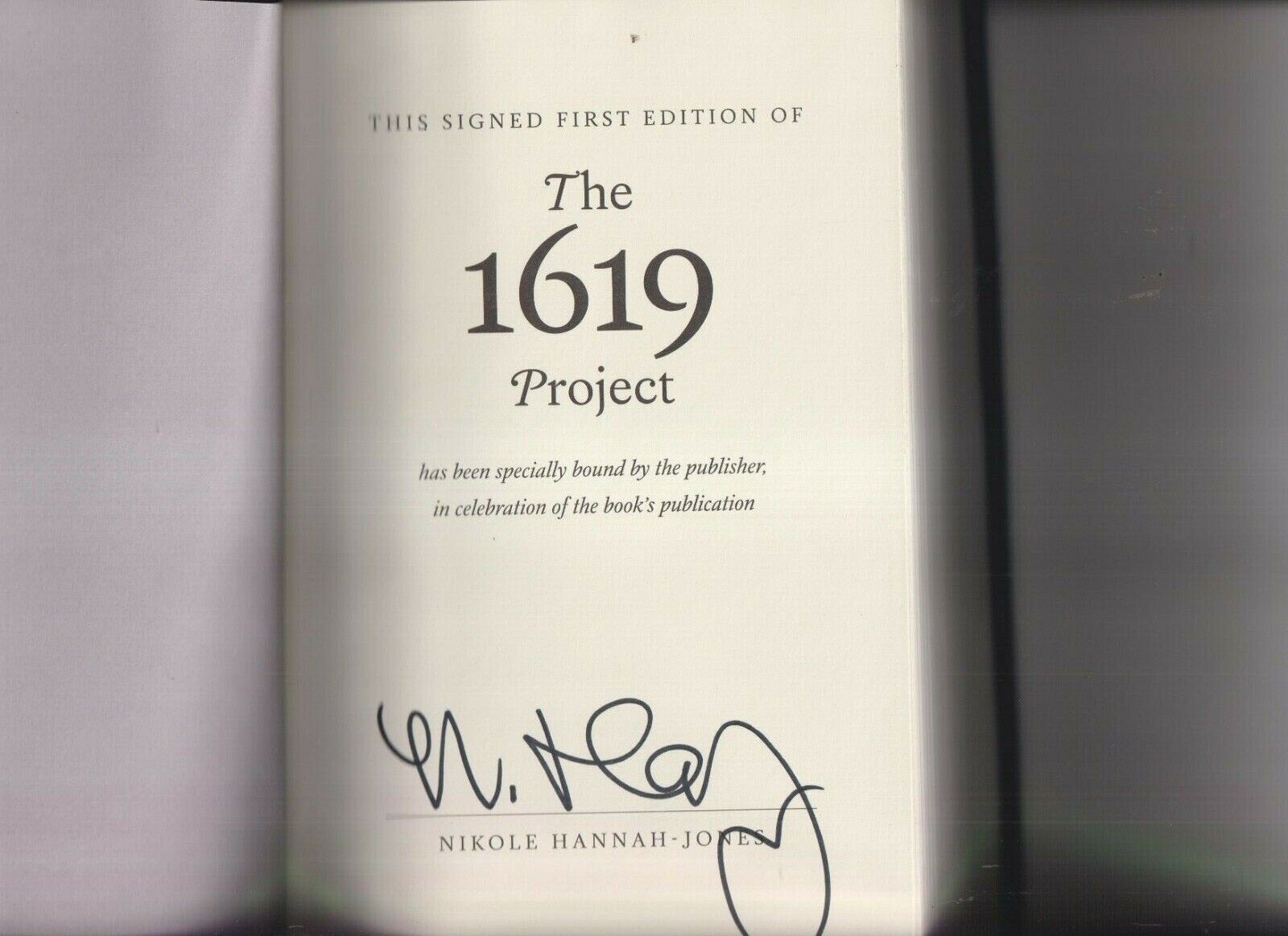 THE 1619 PROJECT BY NIKOLE HANNAH-JONES *SIGNED 1ST EDITION – NO DUST JACKET