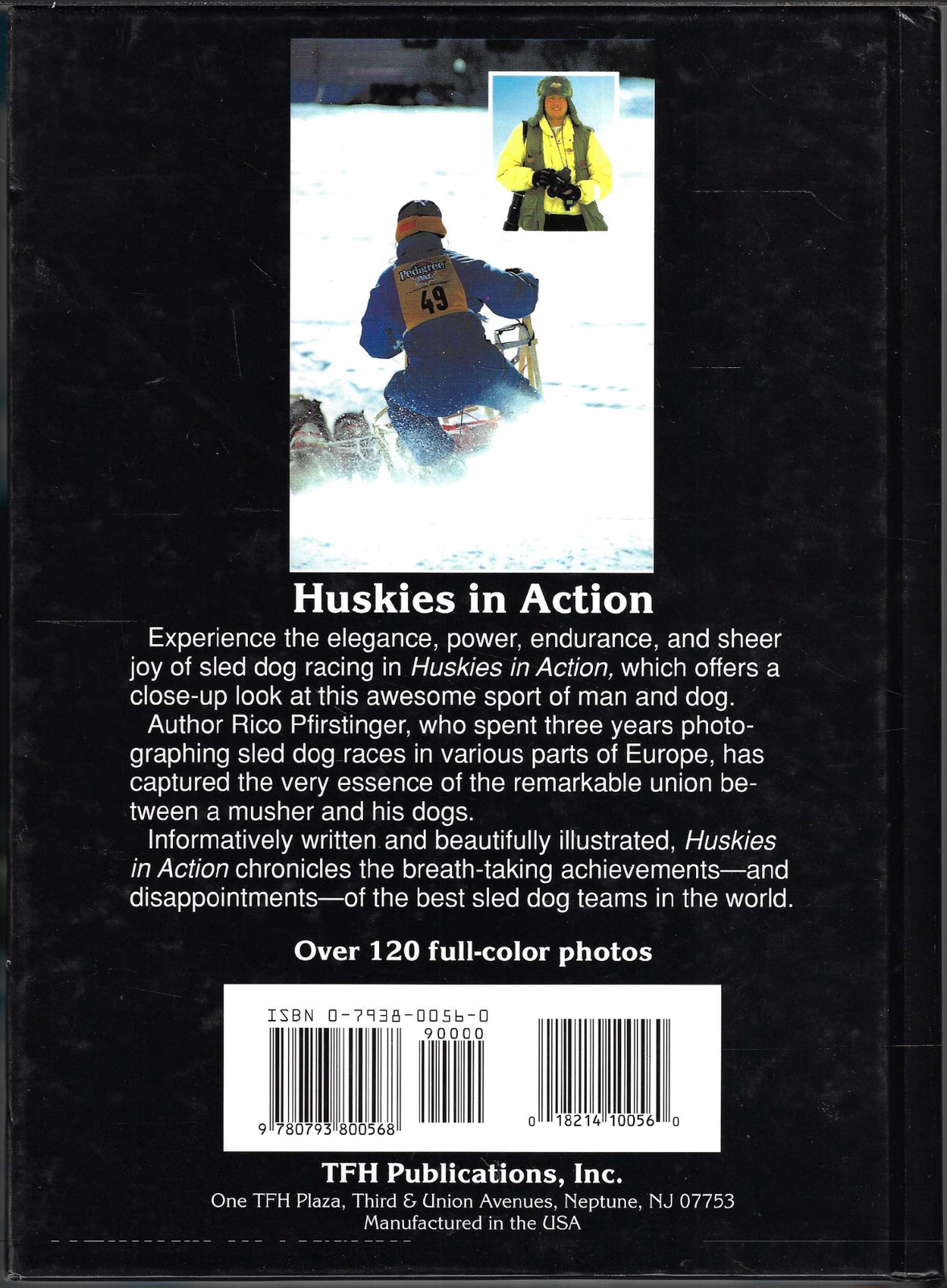 Huskies in Action – Sled Dog Racing ; by Rico Pfirstinger – Hardcover Book