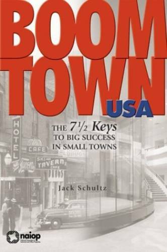 Boomtown USA: The 7-1/2 Keys to Big Success in Small Towns – Paperback – GOOD