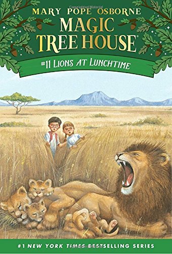 Lions at Lunchtime (Magic Tree House, No. 11) By Mary Pope Osbor