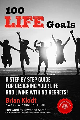 100 Life Goals: A Step by Step Guide for… by Klodt, Brian Paperback / softback