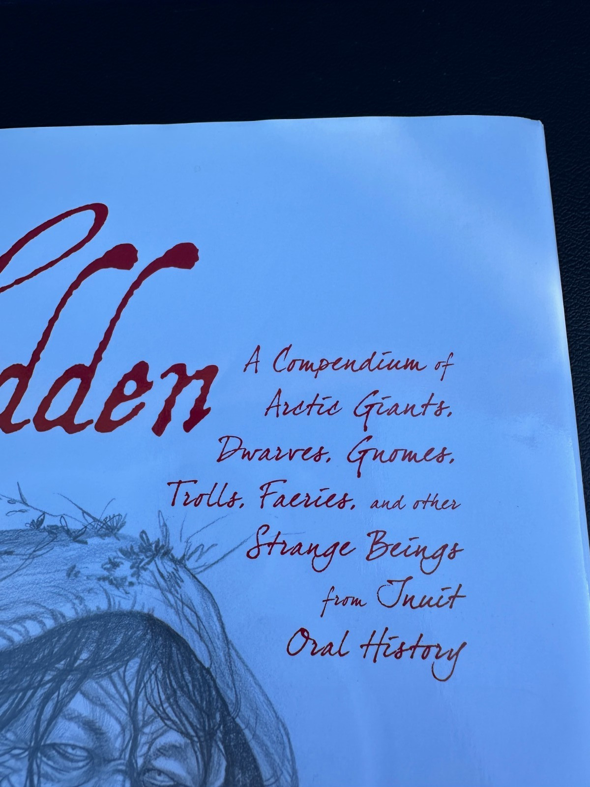 RARE 2014 The Hidden A Compendium Of Arctic Giants Faeries And Others By Neil C