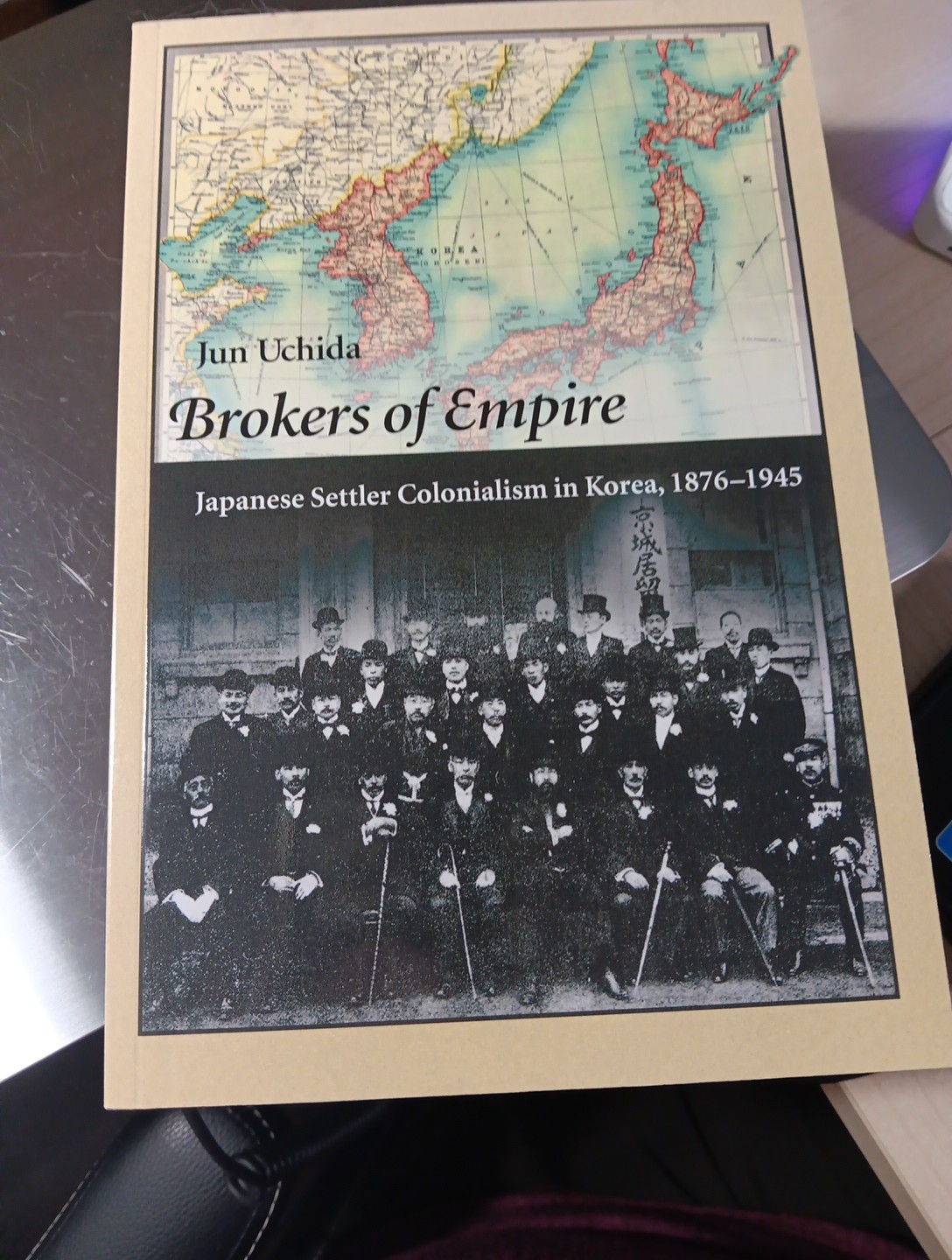 Brokers of Empire : Japanese Settler Colonialism in Korea, 1876-1945 by Jun…