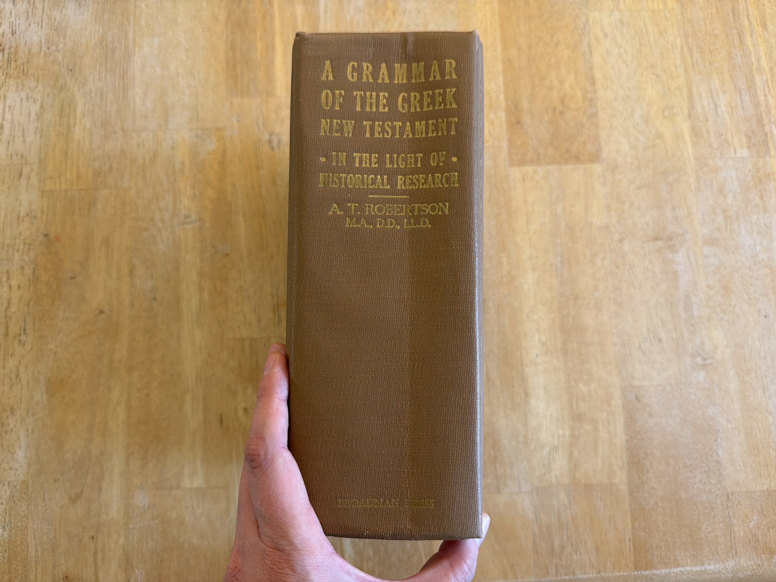 Grammar of the Greek New Testament, A. T. Robertson, Hardcover, 1934