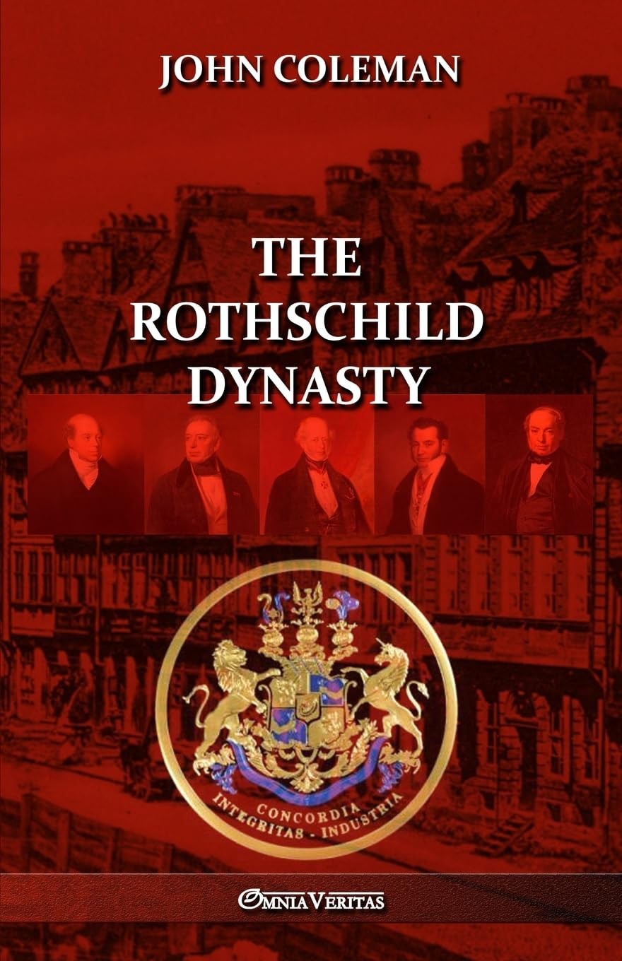 John Coleman The Rothschild Dynasty (Paperback)