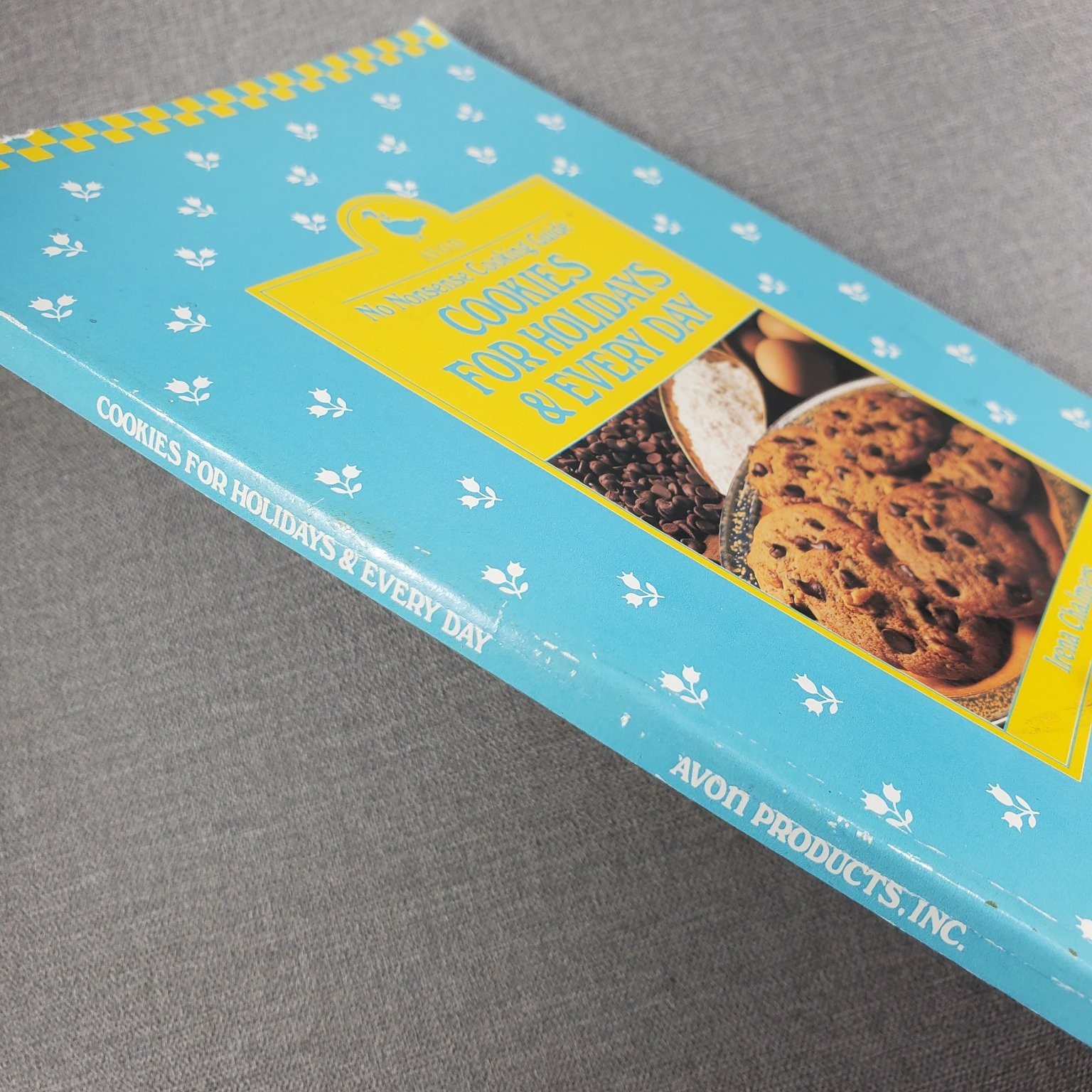 Cookies for Holidays & Every Day Irena Chalmers 1987 Cooking Guide Avon