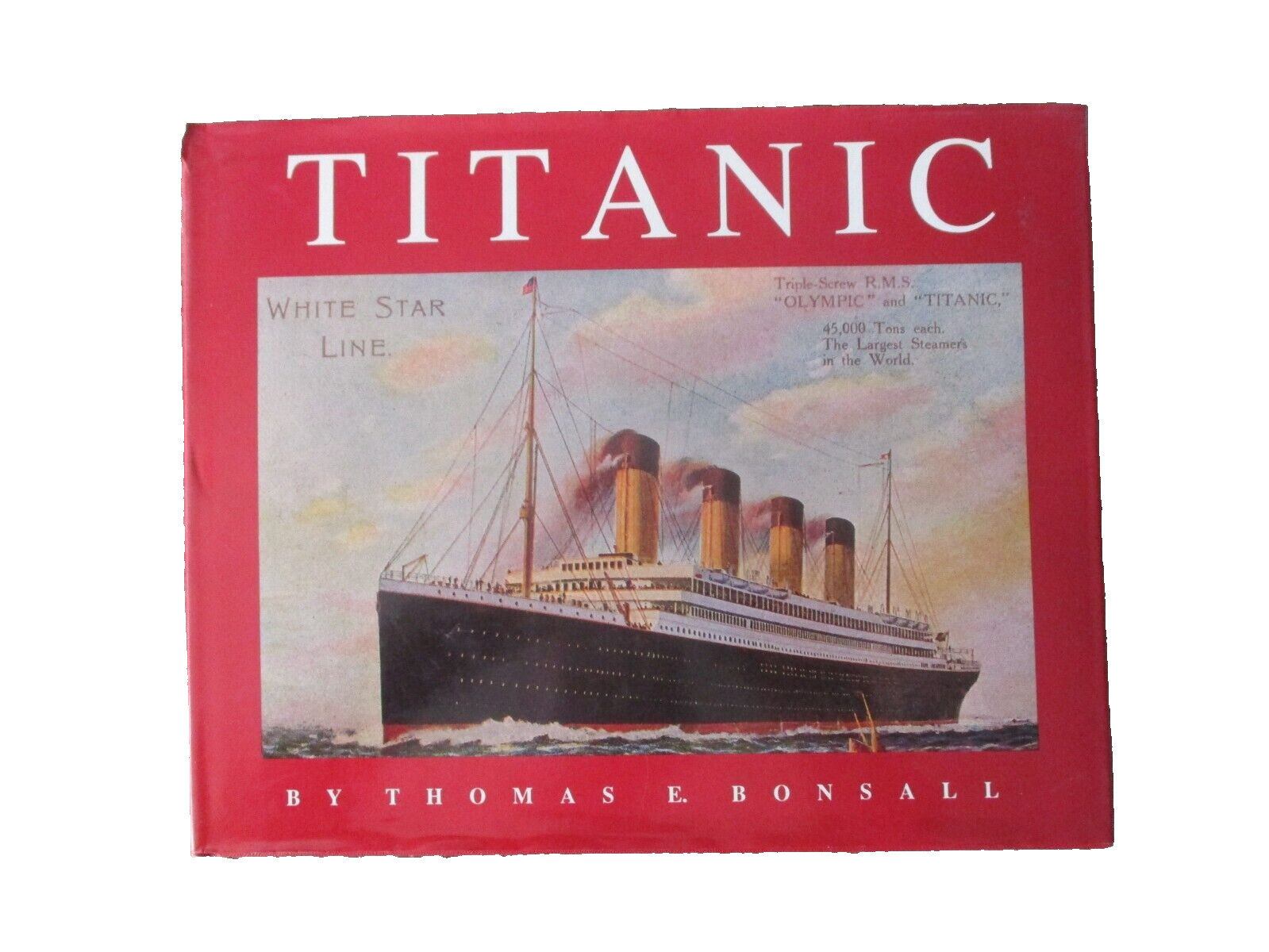 Titanic Memorabilia Books Titanic Thomas E Bonsall /TITANIC ILLUSTRATED HISTORY