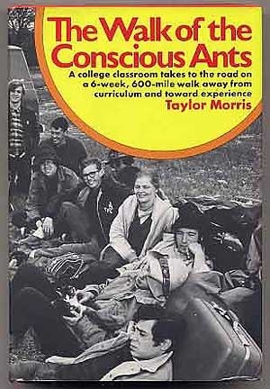 THE WALK OF THE CONSCIOUS ANTS By Taylor Morris – Hardcover