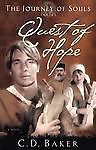 Quest of Hope by C. D. Baker (1999, Trade Paperback / Trade Paperback)