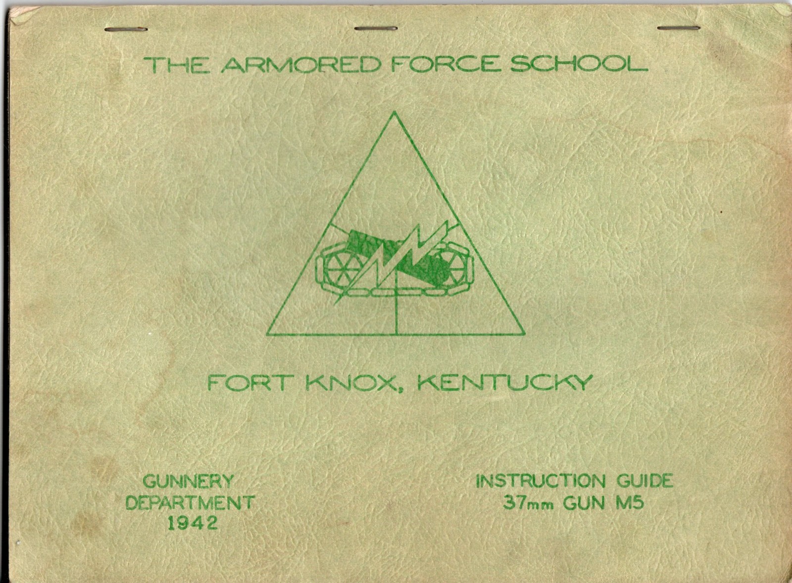 The Armored Force School Fort Knox, Kentucky Instruction Guide 37mm Gun M5
