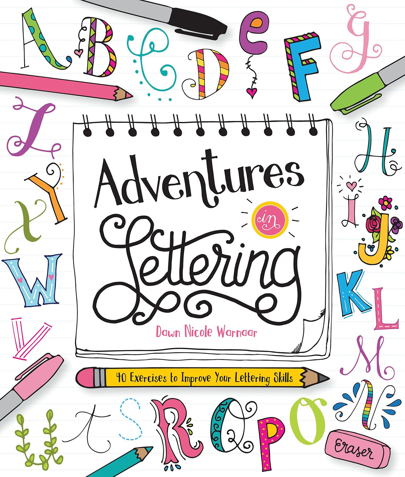 Adventures in Lettering: 40 exercises to improve your lettering skills – pap…