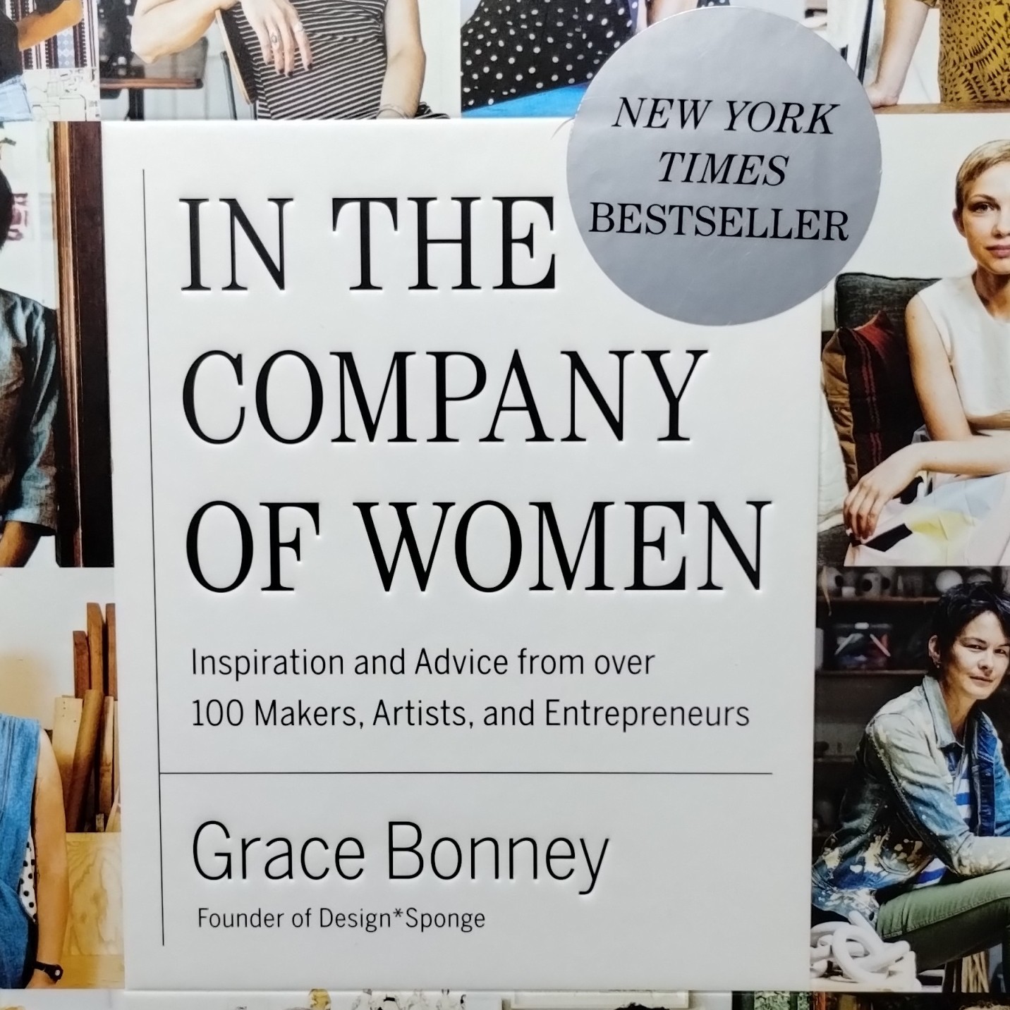 Grace Bonney In the Company of Women Hardcover (2016) Artisan Women in Business