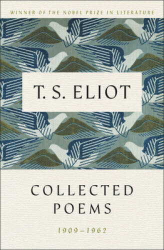 T. S. Eliot: Collected Poems, 1909-1962 (The Centenary Edition) – VERY GOOD