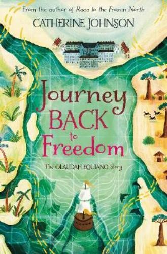 Catherine Johnson Journey Back to Freedom (Paperback)