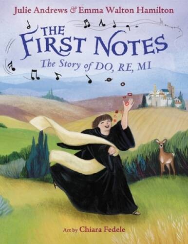 The First Notes: The Story of Do, Re, Mi – Hardcover – VERY GOOD