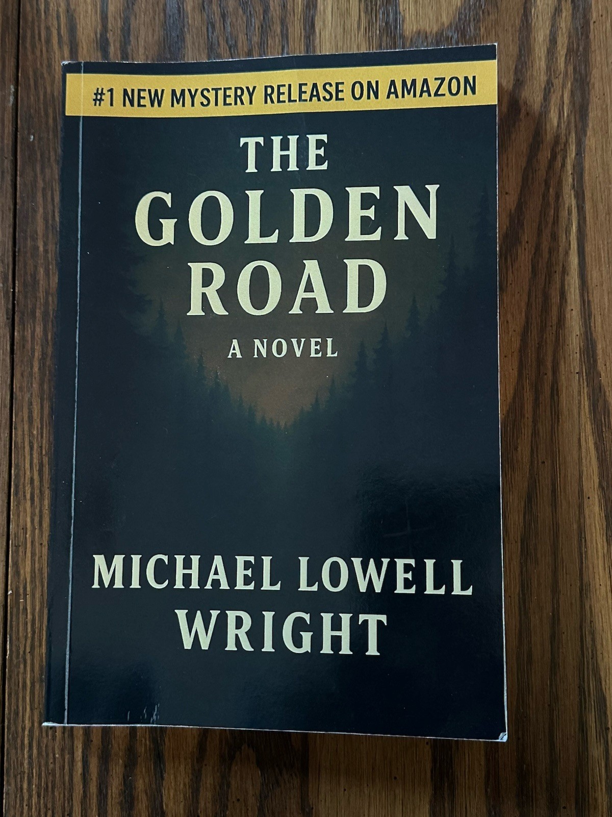 The Golden Road: A Novel Michael Lowell Wright