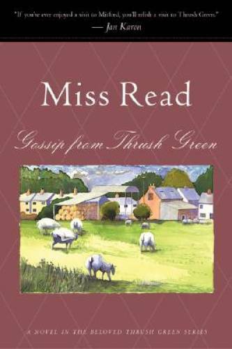 Gossip from Thrush Green (Thrush Green, Book 6) – Paperback By Read, Miss – GOOD