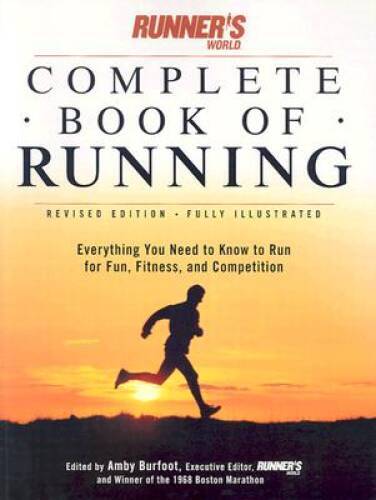 Runners World Complete Book of Running: Everything You Need to Run – VERY GOOD