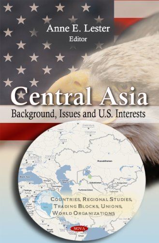 Central Asia: Background, Issues and U.S. Interests (Countries