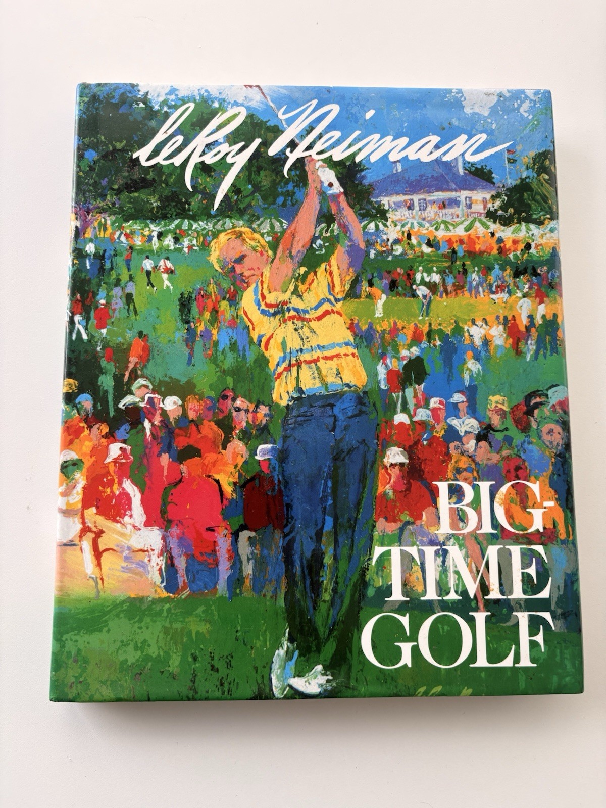 LeROY NEIMAN BIG TIME GOLF FULL COLOR ILLUSTRATIONS BOOK