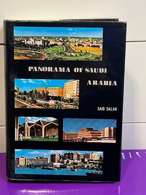 Panorama Of Saudi Arabia By Said Salah Signed 1st Edition 1975 Souvenir Edition