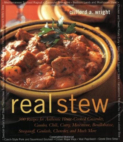 Real Stew: 300 Recipes for Authentic Home-Cooked Cassoulet, Gumb