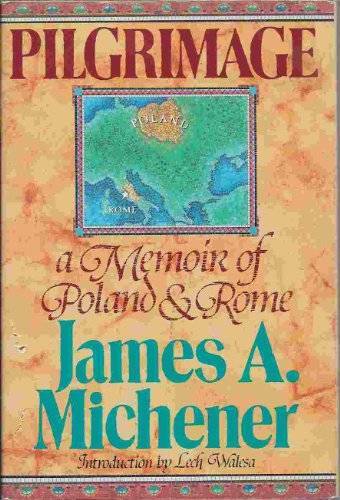 Pilgrimage: A Memoir of Poland and Rome – Hardcover By James A. Michener – GOOD