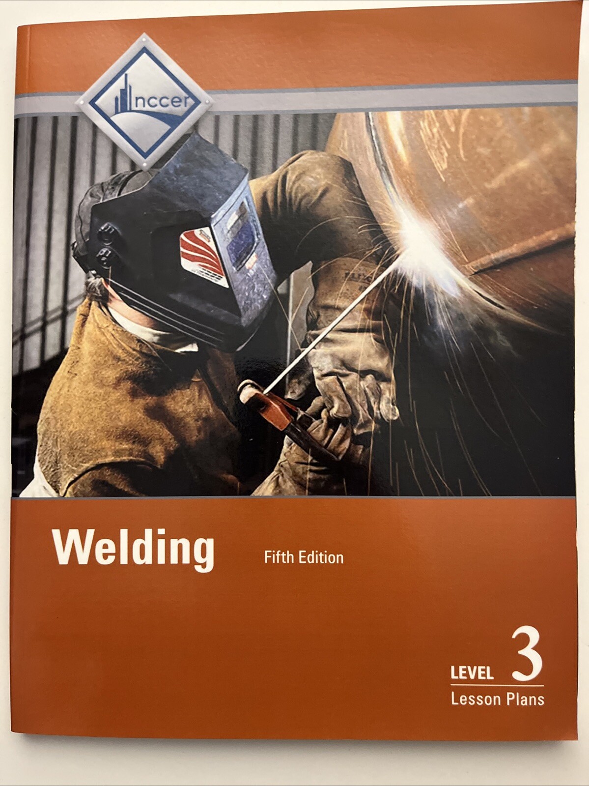 NCCER Welding Level 3 Lesson Plans + Instructor Copy – 5th Edition