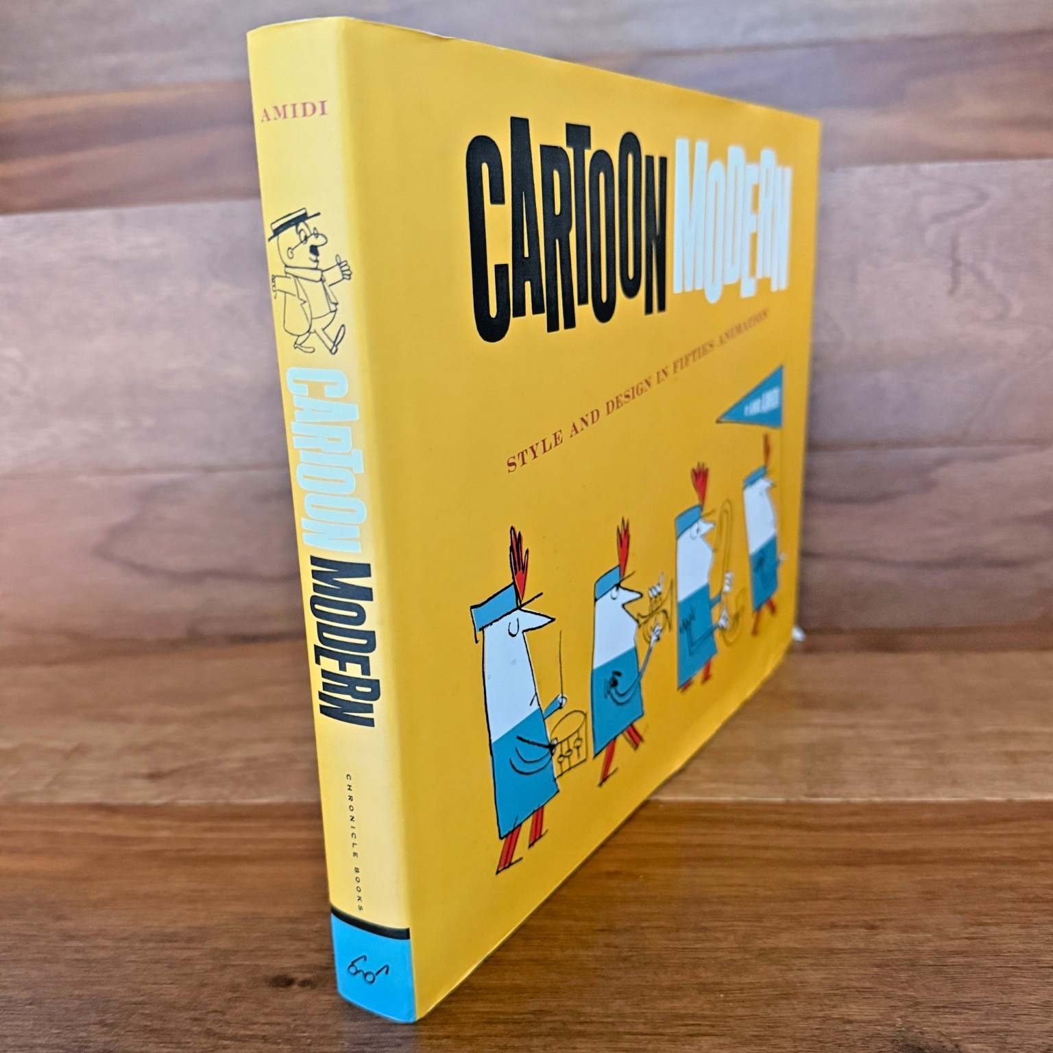 Cartoon Modern : Style and Design in Fifties Animation by Amid Amidi 2006 HC