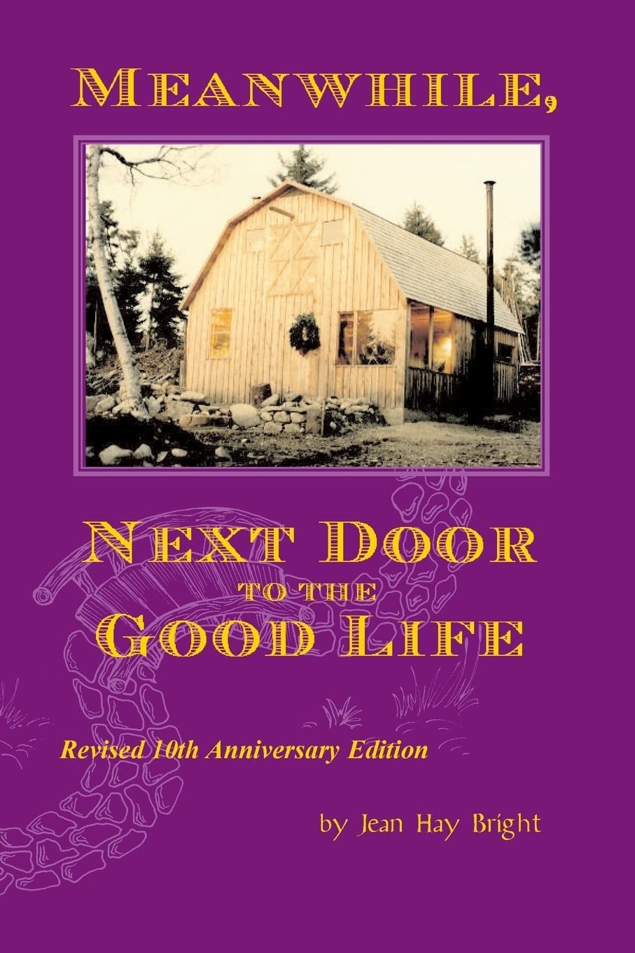 Meanwhile, Next Door to the Good Life: Homesteading in the 1970s in the shad…