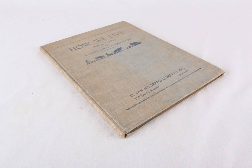 How We Live by Fred Clark, Richard Rimanoczy, 1944, HC