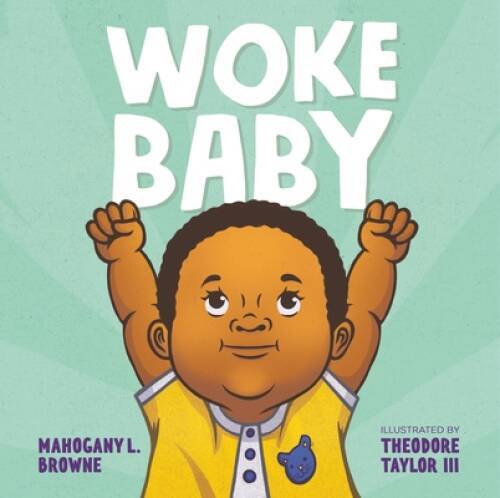 Woke Baby – Board book By Browne, Mahogany L. – GOOD
