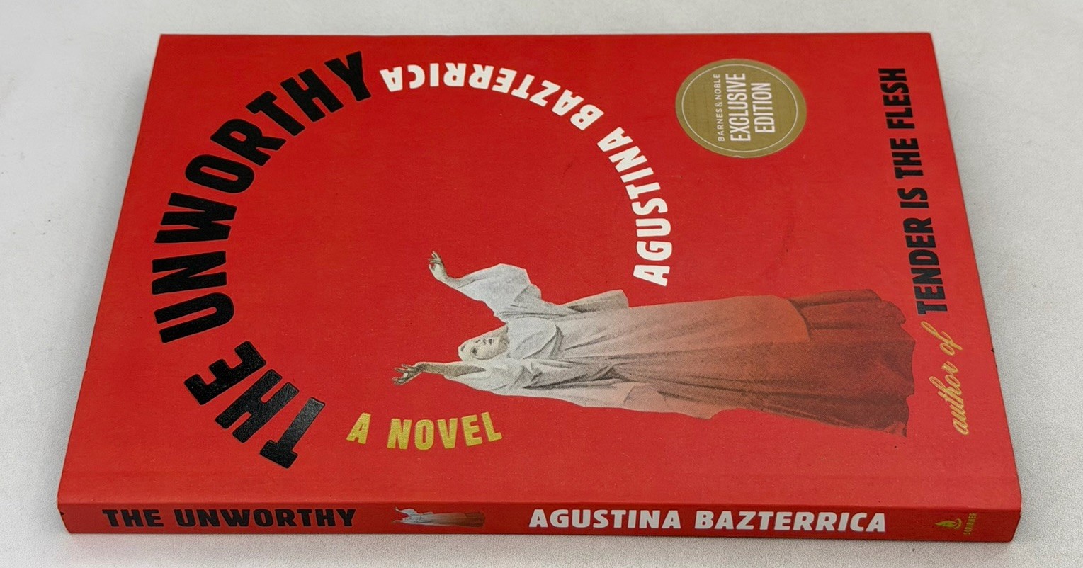 The Unworthy Agustina Bazterrica Peperback Barnes & Noble Exclusive Edition