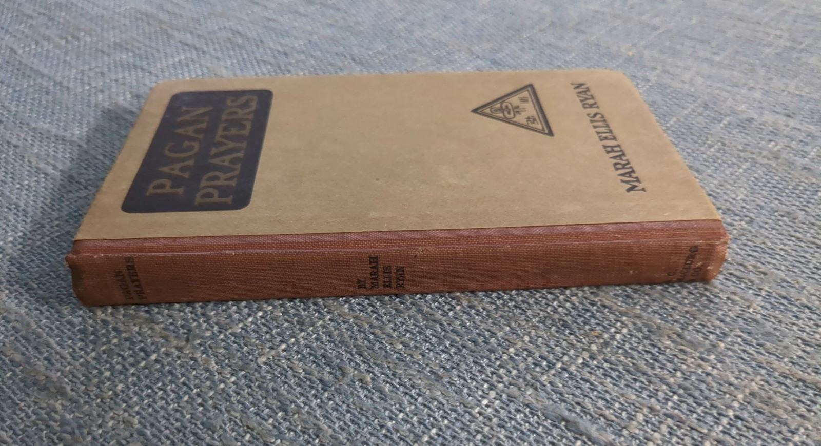 Pagan Prayers by Marah Ellis Ryan 1913 (First Edition, A.C. McClurg Pub)