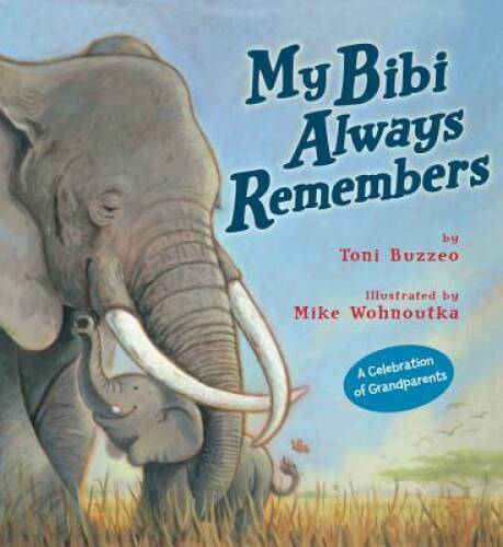 My Bibi Always Remembers – Hardcover By Buzzeo, Toni – GOOD
