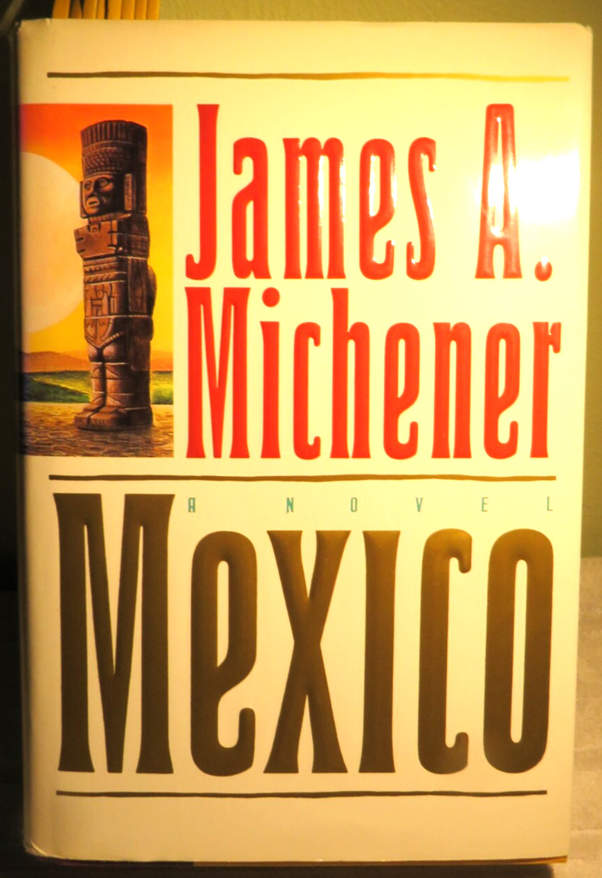 Mexico by James A. Michener – 1992 – 1st Ed./1st printing HC/DJ VGC