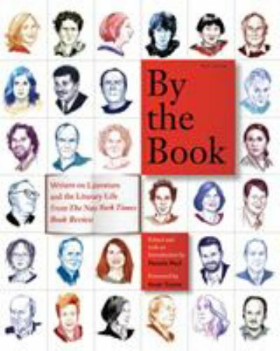 By the Book: Writers on Literature and the L- Pamela Paul, 125007469X, paperback