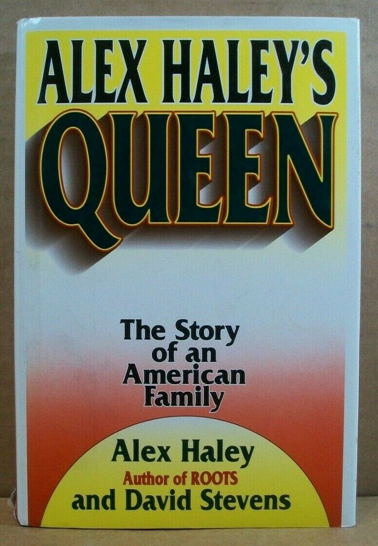 Alex Haley’s Queen – Alex Haley & David Stevens (1993, Hardcover) 1st Edition